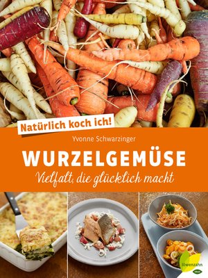 cover image of Natürlich koch ich! Wurzelgemüse